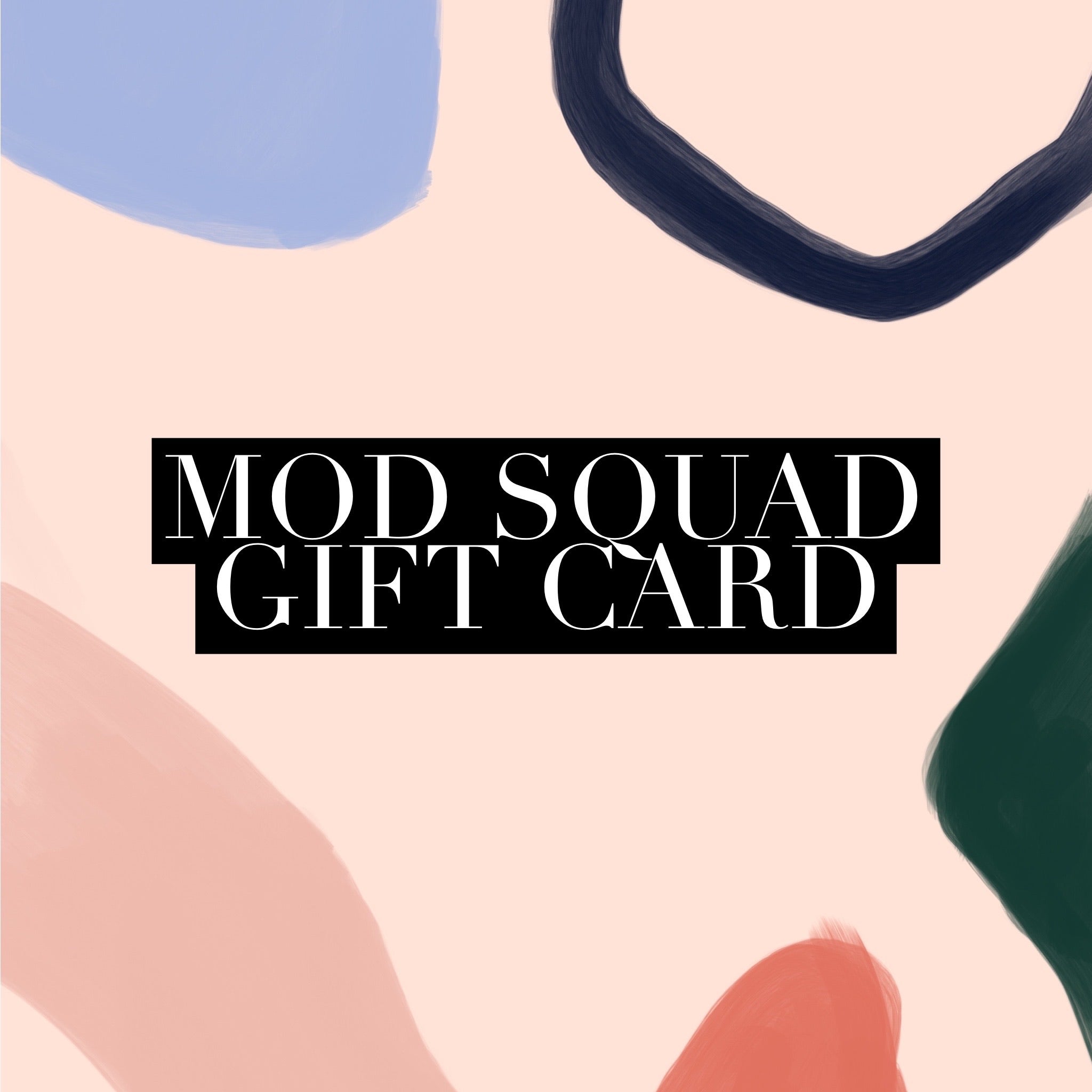 MOD SQUAD GIFT CARD
